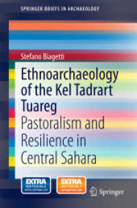 Ethnoarchaeology of the Kel Tadrart Tuareg : Pastoralism and Resilience in Central Sahara (Springerbriefs in Archaeology) （2014）