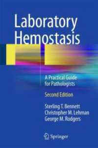 Laboratory Hemostasis : A Practical Guide for Pathologists （2ND）