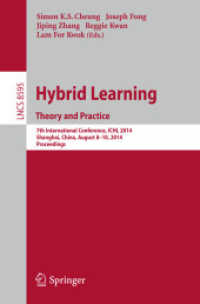 Hybrid Learning Theory and Practice : 7th International Conference, ICHL 2014, Shanghai, China, August 8-10, 2014. Proceedings (Lecture Notes in Computer Science)