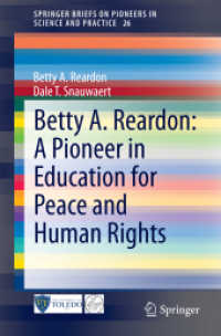 Betty A. Reardon: A Pioneer in Education for Peace and Human Rights (Springerbriefs on Pioneers in Science and Practice) （2015）