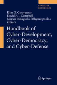 サイバー開発・サイバー民主主義・サイバー防衛ハンドブック<br>Handbook of Cyber-Development, Cyber-Democracy, and Cyber-Defense （2018. xxiv, 1089 S. XXIV, 1089 p. 132 illus., 85 illus. in color. 235）