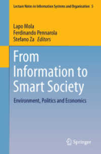 From Information to Smart Society : Environment, Politics and Economics (Lecture Notes in Information Systems and Organisation) （2015）