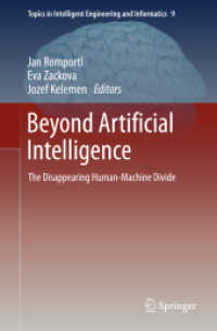 Beyond Artificial Intelligence : The Disappearing Human-Machine Divide (Topics in Intelligent Engineering and Informatics) （2015）