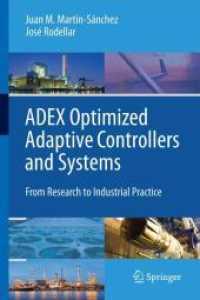 ADEX Optimized Adaptive Controllers and Systems : From Research to Industrial Practice (Advances in Industrial Control) （2015. Aufl. 2014. XXXI, 441 S. 74 SW-Abb., 53 Farbabb., 10 Tabellen. 2）