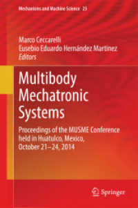 Multibody Mechatronic Systems : Proceedings of the MUSME Conference held in Huatulco, Mexico, October 21-24, 2014 (Mechanisms and Machine Science) （2015）