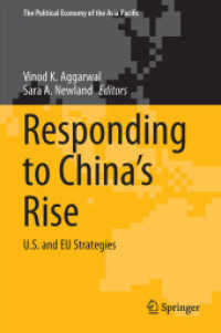 中国の台頭に対する米国・ＥＵの戦略<br>Responding to China's Rise : US and EU Strategies (The Political Economy of the Asia Pacific) （2015）