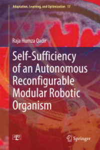 Self-Sufficiency of an Autonomous Reconfigurable Modular Robotic Organism (Adaptation, Learning, and Optimization) （2015）