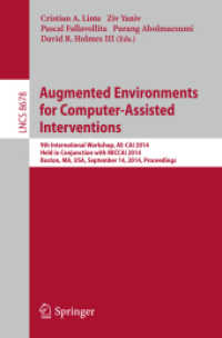 Augmented Environments for Computer-Assisted Interventions : 9th International Workshop, AE-CAI 2014, Held in Conjunction with MICCAI 2014, Boston, MA, USA, September 14, 2014, Proceedings (Image Processing, Computer Vision, Pattern Recognition, and