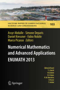 Numerical Mathematics and Advanced Applications - ENUMATH 2013 : Proceedings of ENUMATH 2013, the 10th European Conference on Numerical Mathematics and Advanced Applications, Lausanne, August 2013 (Lecture Notes in Computational Science and Engineeri （2015）