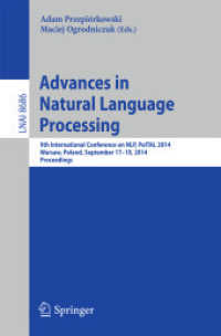Advances in Natural Language Processing : 9th International Conference on NLP, PolTAL 2014, Warsaw, Poland, September 17-19, 2014. Proceedings (Lecture Notes in Artificial Intelligence) （2014）