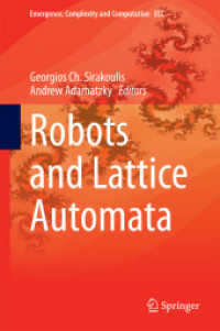 Robots and Lattice Automata (Emergence, Complexity and Computation) （2015）