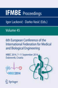 6th European Conference of the International Federation for Medical and Biological Engineering : MBEC 2014, 7-11 September 2014, Dubrovnik, Croatia (Ifmbe Proceedings) （2015）
