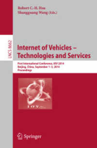 Internet of Vehicles -- Technologies and Services : First International Conference, IOV 2014, Beijing, China, September 1-3, 2014, Proceedings (Information Systems and Applications, incl. Internet/web, and Hci) （2014）