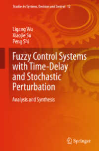 Fuzzy Control Systems with Time-Delay and Stochastic Perturbation : Analysis and Synthesis (Studies in Systems, Decision and Control) （2015）