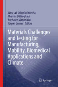 Materials Challenges and Testing for Manufacturing, Mobility, Biomedical Applications and Climate （2014）