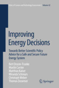 Improving Energy Decisions : Towards Better Scientific Policy Advice for a Safe and Secure Future Energy System (Ethics of Science and Technology Assessment) （2015）