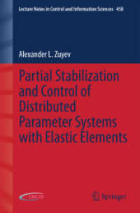 Partial Stabilization and Control of Distributed Parameter Systems with Elastic Elements (Lecture Notes in Control and Information Sciences) （2015）