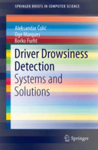 飲酒運転の検出システム<br>Driver Drowsiness Detection : Systems and Solutions (SpringerBriefs in Computer Science) （2014. 2014. ix, 50 S. IX, 50 p. 16 illus., 15 illus. in color. 235 mm）