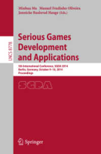 Serious Games Development and Applications : 5th International Conference, SGDA 2014, Berlin, Germany, October 9-10, 2014. Proceedings (Lecture Notes in Computer Science) （2014）