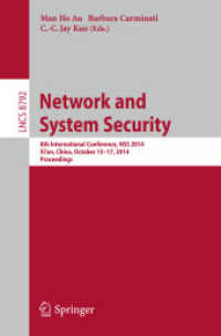 Network and System Security : 8th International Conference, NSS 2014, Xi'an, China, October 15-17, 2014. Proceedings (Lecture Notes in Computer Science) （2014）