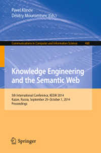 Knowledge Engineering and the Semantic Web : 5th International Conference, KESW 2014, Kazan, Russia, September 29--October 1, 2014. Proceedings (Communications in Computer and Information Science) （2014）