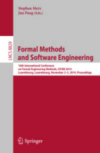 Formal Methods and Software Engineering : 16th International Conference on Formal Engineering Methods, ICFEM 2014, Luxembourg, Luxembourg, November 3-5, 2014, Proceedings (Lecture Notes in Computer Science) （2014）