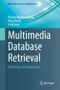 Multimedia Database Retrieval : Technology and Applications (Multimedia Systems and Applications) （2014）