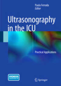 Ultrasonography in the ICU : Practical Applications （2015. 2015. xii, 146 S. XII, 146 p. 166 illus., 121 illus. in color. W）