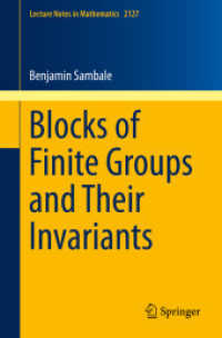 Blocks of Finite Groups and Their Invariants (Lecture Notes in Mathematics) （2014）
