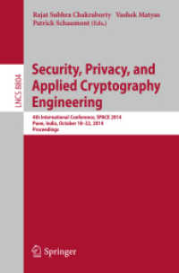 Security, Privacy, and Applied Cryptography Engineering : 4th International Conference, SPACE 2014, Pune, India, October 18-22, 2014. Proceedings (Lecture Notes in Computer Science) （2014）
