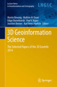3D Geoinformation Science : The Selected Papers of the 3D GeoInfo 2014 (Lecture Notes in Geoinformation and Cartography) （2015）