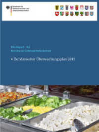 Berichte zur Lebensmittelsicherheit 2013 : Bundesweiter Überwachungsplan 2013 (BVL-Reporte 2) （2015. 2014. vii, 47 S. VII, 47 S. 1 Abb. 279 mm）