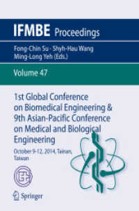 1st Global Conference on Biomedical Engineering & 9th Asian-Pacific Conference on Medical and Biological Engineering : October 9-12, 2014, Tainan, Taiwan (Ifmbe Proceedings) （2015）