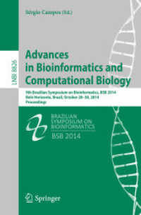 Advances in Bioinformatics and Computational Biology : 9th Brazilian Symposium on Bioinformatics, BSB 2014, Belo Horizonte, Brazil, October 28-30, 2014, Proceedings (Lecture Notes in Computer Science) （2014）