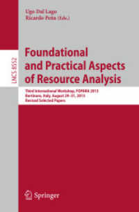 Foundational and Practical Aspects of Resource Analysis : Third International Workshop, FOPARA 2013, Bertinoro, Italy, August 29-31, 2013, Revised Selected Papers (Programming and Software Engineering)