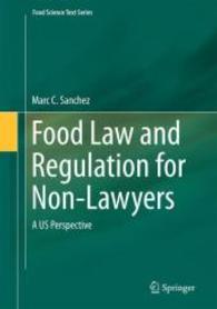 Food Law and Regulation for Non-Lawyers : A US Perspective (Food Science Text)