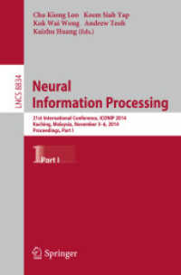 Neural Information Processing : 21st International Conference, ICONIP 2014, Kuching, Malaysia, November 3-6, 2014. Proceedings, Part I (Theoretical Computer Science and General Issues) （2014）