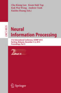 Neural Information Processing : 21st International Conference, ICONIP 2014, Kuching, Malaysia, November 3-6, 2014. Proceedings, Part II (Theoretical Computer Science and General Issues) （2014）