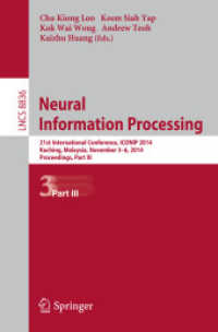 Neural Information Processing : 21st International Conference, ICONIP 2014, Kuching, Malaysia, November 3-6, 2014. Proceedings, Part III (Theoretical Computer Science and General Issues) （2014）