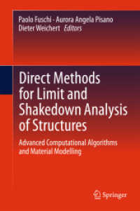 Direct Methods for Limit and Shakedown Analysis of Structures : Advanced Computational Algorithms and Material Modelling (Solid Mechanics and Its Applications) （2015）