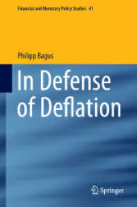 In Defense of Deflation (Financial and Monetary Policy Studies)