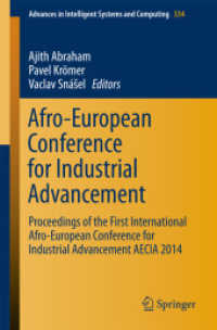 Afro-European Conference for Industrial Advancement : Proceedings of the First International Afro-European Conference for Industrial Advancement AECIA 2014 (Advances in Intelligent Systems and Computing) （2015）
