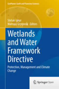 Wetlands and Water Framework Directive : Protection, Management and Climate Change (Geoplanet: Earth and Planetary Sciences) （2015）