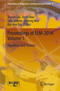 Proceedings of ELM-2014 Volume 1 : Algorithms and Theories (Proceedings in Adaptation, Learning and Optimization) （2015）