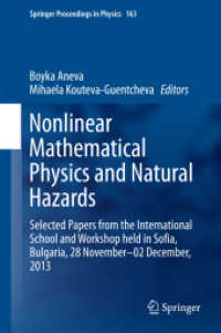 Nonlinear Mathematical Physics and Natural Hazards : Selected Papers from the International School and Workshop held in Sofia, Bulgaria, 28 November - 02 December, 2013 (Springer Proceedings in Physics) （2015）