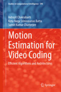 Motion Estimation for Video Coding : Efficient Algorithms and Architectures (Studies in Computational Intelligence) （2015）