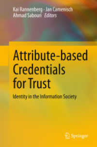 Attribute-based Credentials for Trust : Identity in the Information Society