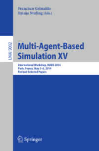 Multi-Agent-Based Simulation XV : International Workshop, MABS 2014, Paris, France, May 5-6, 2014, Revised Selected Papers (Lecture Notes in Computer Science)