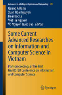 Some Current Advanced Researches on Information and Computer Science in Vietnam : Post-proceedings of the First NAFOSTED Conference on Information and Computer Science (Advances in Intelligent Systems and Computing) （2015）