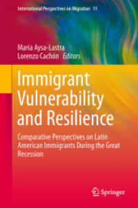 Immigrant Vulnerability and Resilience : Comparative Perspectives on Latin American Immigrants during the Great Recession (International Perspectives on Migration) （2015）